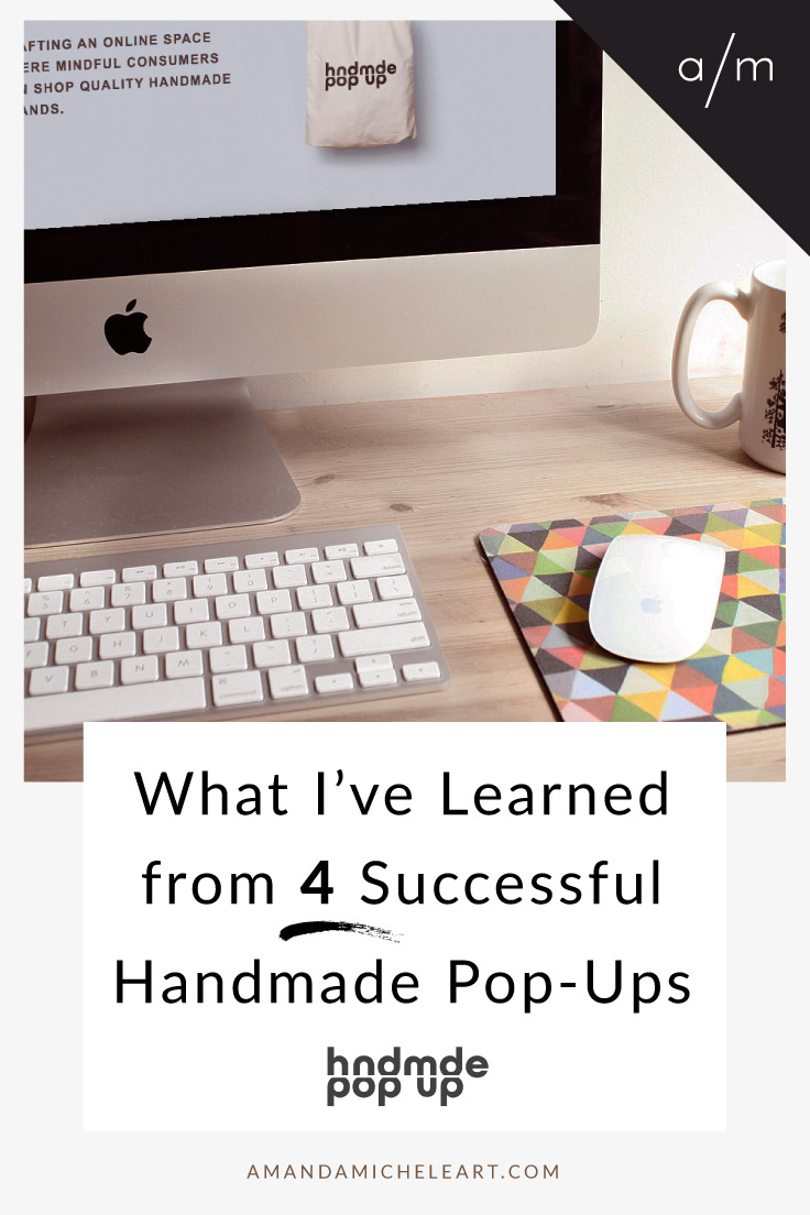 The Handmade Pop-up is an amazing opportunity for artists and artisans around the world to sell their work at a curated, online-only showcase, reach a new audience eager for handcrafted goods and, most importantly, join a community of talented makers. For me, each pop-up was more successful than the last so, if you get selected, I want to get you started with all the things I’ve learned the hard way in your back pocket.